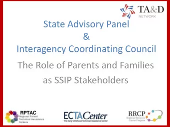 State Advisory Panel  &amp;  Interagency Coordinating Council  The Role of Parents and Families  as