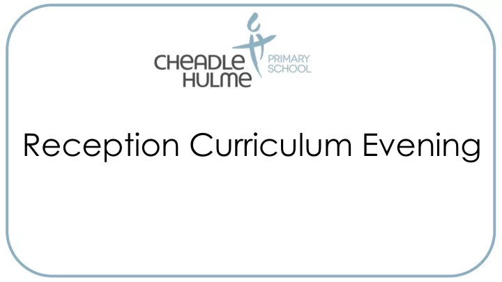 reception curriculum evening