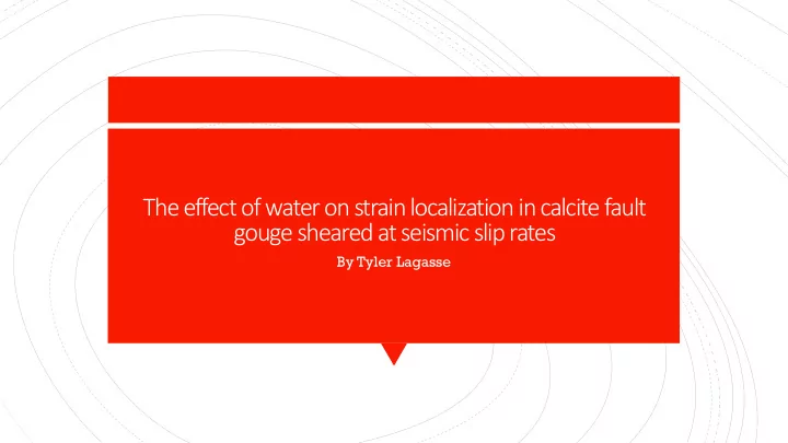 the effect of water on strain localization in calcite
