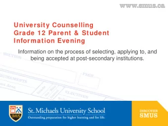 University Counselling  Grade 12 Parent &amp;  Student  Information Evening  Information on the