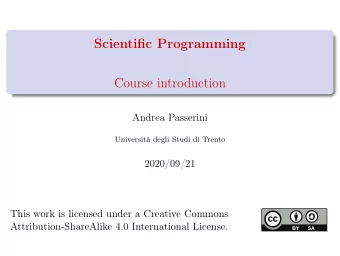 Scientific Programming  Course introduction  Andrea Passerini  Universit degli Studi di Trento