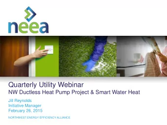 Quarterly Utility Webinar  NW Ductless Heat Pump Project &amp; Smart Water Heat  Jill Reynolds