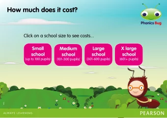 How much does it cost?  Click on a school size to see costs...  Small  Large  X large  Medium