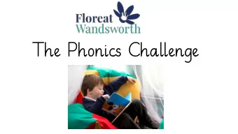 The Phonics Challenge  Ex  Expe  pectat  tation  ons  En  End o  d of Year  ar 1 1  All children