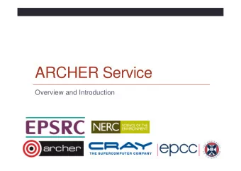ARCHER Service  Overview and Introduction  Who am I  Adrian Jackson a.jackson@epcc.ed.ac.uk