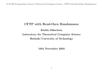 CFTP with Read-Once Randomness  Emilia Oikarinen  Laboratory for Theoretical Computer Science