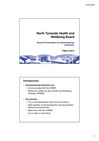 North Tyneside Health and  Wellbeing Board  Annual Presentation of Commissioning  Intentions  7