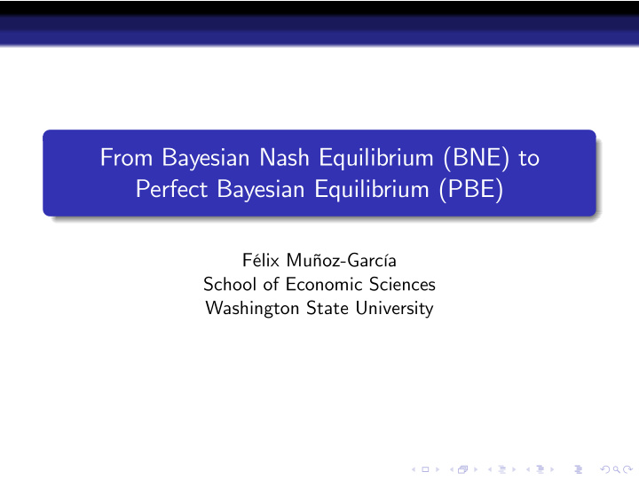 from bayesian nash equilibrium bne to perfect bayesian