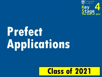 Prefect  Applications  Class of 2021  Tuesday, 19 July 2016  LONGSANDS ACADEMY PREFECT ge 4  Key