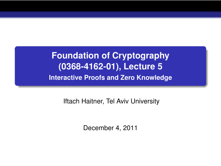 foundation of cryptography 0368 4162 01 lecture 5