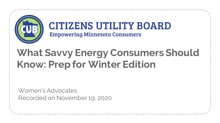 what savvy energy consumers should know prep for winter