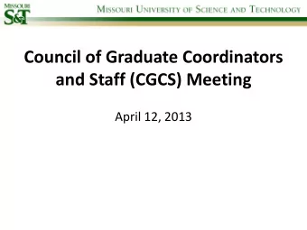 Council of Graduate Coordinators and Staff (CGCS) Meeting  April 12, 2013  Agenda Items