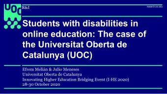 Students with disabilities in  online education: The case of  the Universitat Oberta de  Catalunya