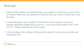 Welcome!  Audio for this webinar is available through your computers web browser as part of