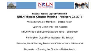 NRLN Villages Chapter Meeting - February 23, 2017 Welcome Chapter Members  Debbie Austin Opening