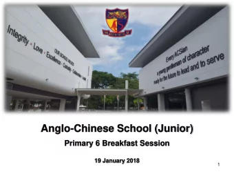 Anglo-Chinese School (Junior)  Primary 6 Breakfast Session  19 January 2018  1  Theme 2018  2
