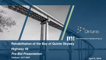 Rehabilitation of the Bay of Quinte Skyway  Highway 49  Pre-Bid Presentation Contract: 2017-4047