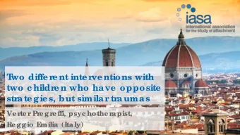 T  wo diffe r  e nt inte r  ve ntions with  two c hildr  e n who have  opposite  str  ate gie s,