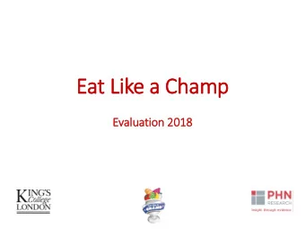Eat Lik  ike a Champ  Evaluation 2018  Slide 2  If this is your first log in, you need to register.