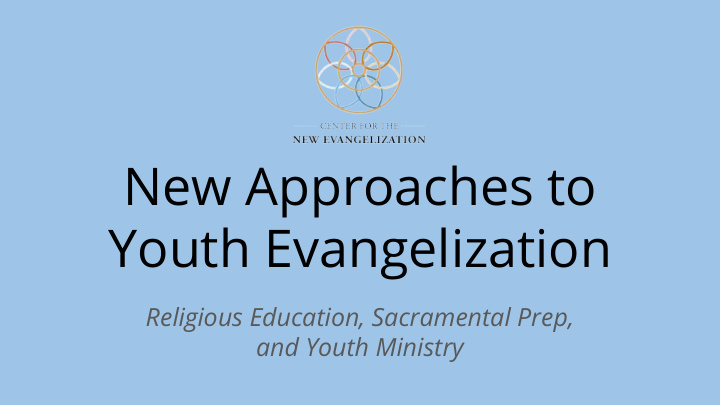 new approaches to youth evangelization