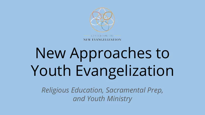 new approaches to youth evangelization