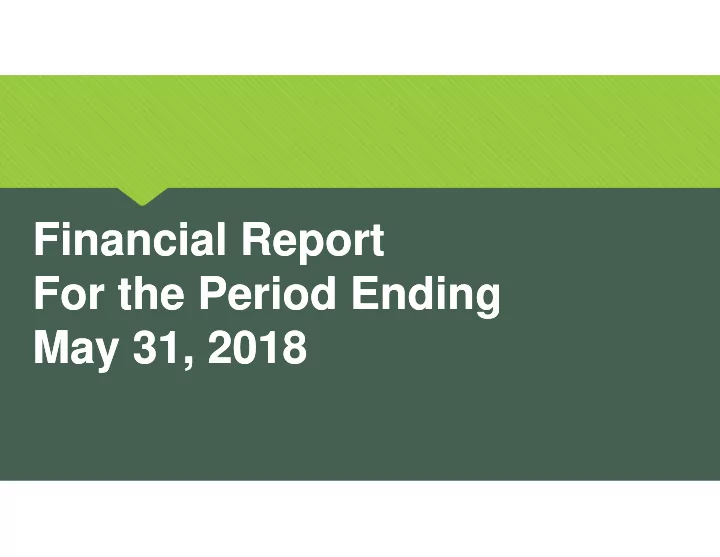 financial report financial report for the period ending