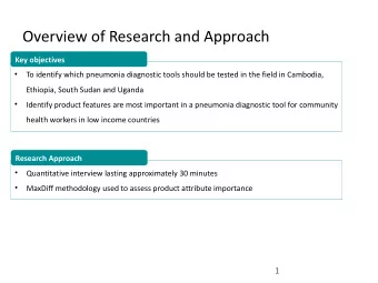 Overview of Research and Approach  Key objectives    To identify which pneumonia diagnostic