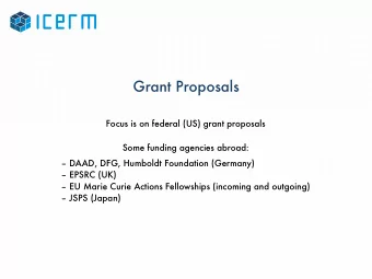 Grant Proposals  Focus is on federal (US) grant proposals  Some funding agencies abroad:   DAAD,