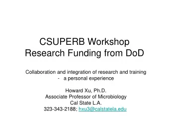CSUPERB Workshop  Research Funding from DoD  Collaboration and integration of research and training