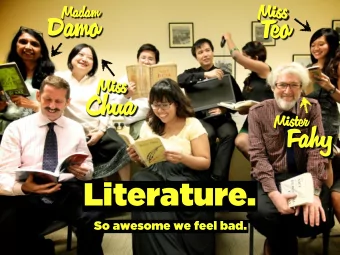 Damo  Teo Mi   Chua  Mister  Fahy  Literature.  So awesome we feel bad.  What was the last book