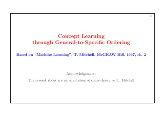 Concept Learning  through General-to-Specific Ordering  Based on Machine Learning, T.