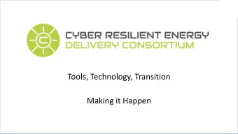 Tools, Technology, Transition  Making it Happen  Connecting the dots  There is an opportunity here