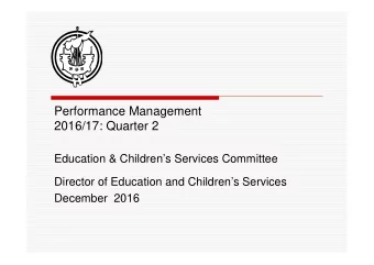 Performance Management  2016/17: Quarter 2  Education &amp; Childrens Services Committee