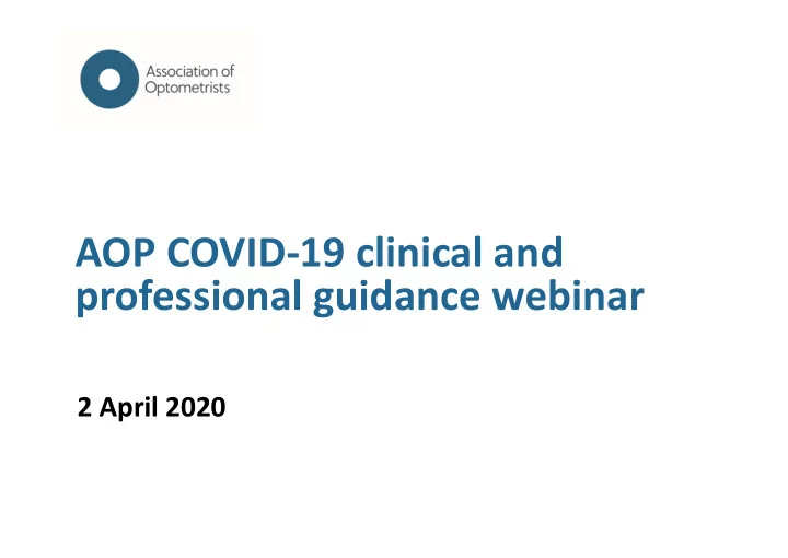 aop covid 19 clinical and professional guidance webinar