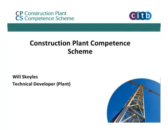 Construction Plant Competence  Scheme  Will Skoyles  Technical Developer (Plant)  The Construction