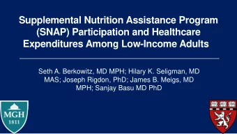 Supplemental Nutrition Assistance Program  (SNAP) Participation and Healthcare  Expenditures Among