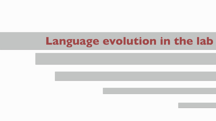 language evolution in the lab language evolution