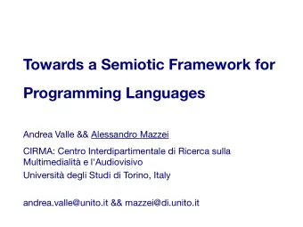 Towards a Semiotic Framework for  Programming Languages  Andrea Valle &amp;&amp; Alessandro Mazzei