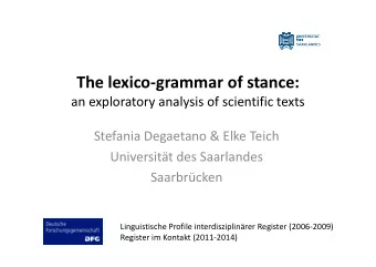 The lexico-grammar of stance:  an exploratory analysis of scientific texts  Stefania Degaetano