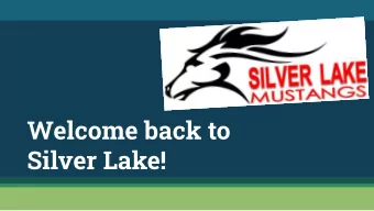 Welcome back to  Silver Lake!          Agenda