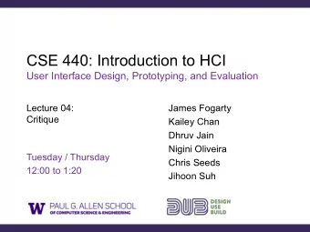CSE 440: Introduction to HCI  User Interface Design, Prototyping, and Evaluation  Lecture 04: