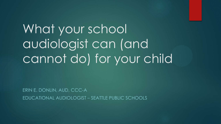 erin e donlin aud ccc a educational audiologist seattle