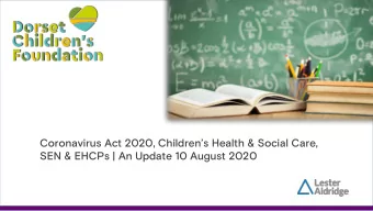 Coronavirus Act 2020, Childrens Health &amp; Social Care,  SEN &amp; EHCPs | An Update 10 August