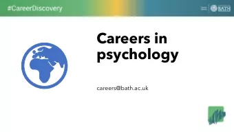 psychology  careers@bath.ac.uk  Civil Service &amp; local government  Healthcare and social