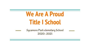 We Are A Proud  Title I School  Sycamore Park elemntary School  2020-2021  What is Title I  Tit