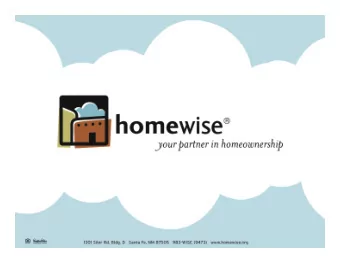 The Homewise Business Model  Real Estate  Loan  Developme  Servicing,  nt and  Real Estate  Home