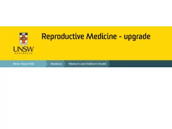 Repr  eprod  oductive M  Medicine  e - upgrade  ade  Ma  Master  ers o  of R  f Rep  eproductive  e