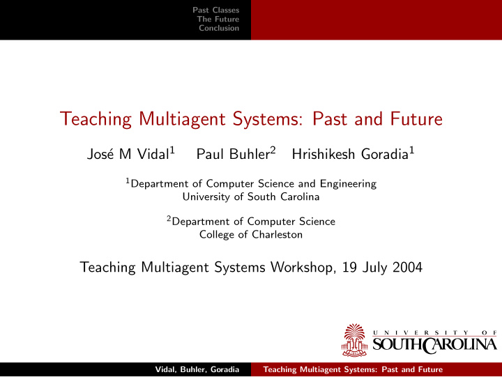 teaching multiagent systems past and future