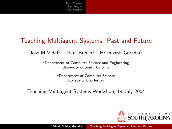 teaching multiagent systems past and future