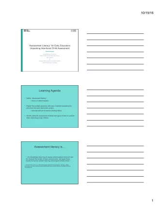 10/19/16  Assessment Literacy for Early Educators:  Unpacking Intentional Child Assessment